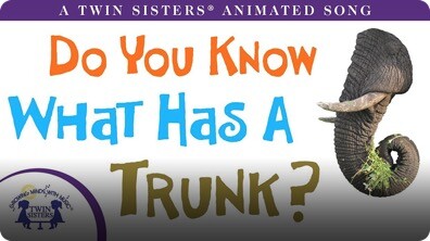 Do You Know What Has a Trunk?