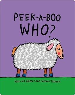 Peek-a-Boo, Who?