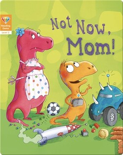 Reading Gems: Not Now, Mom! (Level 2)