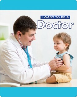 I Want To Be A Doctor