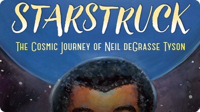 Starstruck: The Cosmic Journey of Neil deGrasse Tyson