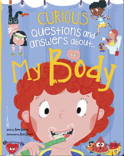 Curious Questions and Answers About... My Body