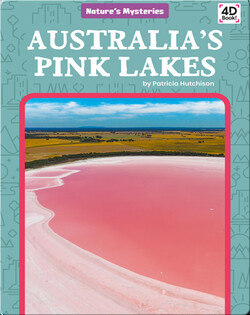 Nature's Mysteries: Australia's Pink Lakes