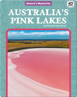 Nature's Mysteries: Australia's Pink Lakes