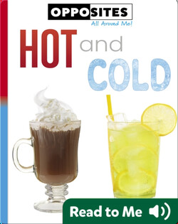 Opposites: Hot and Cold