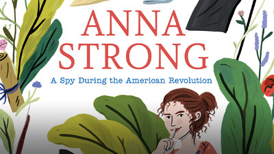 Anna Strong: A Spy During the American Revolution