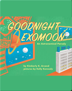 Goodnight Exomoon: An Astronomical Parody