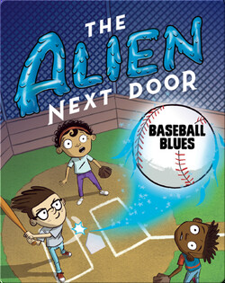 The Alien Next Door 5: Baseball Blues