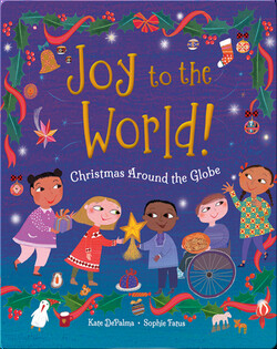 Joy to the World!: Christmas Around the Globe