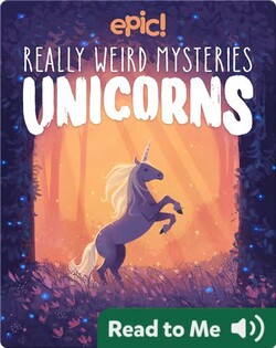 Really Weird Mysteries: Unicorns