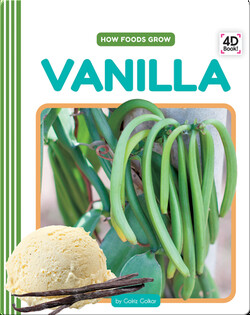 How Foods Grow: Vanilla