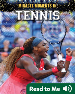 Miracle Moments in Tennis