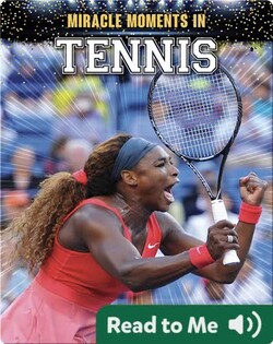 Miracle Moments in Tennis