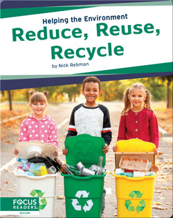Helping the Environment: Reduce, Reuse, Recycle