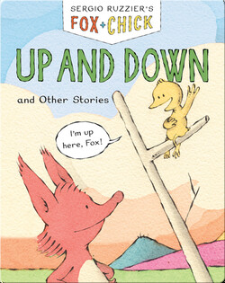 Fox + Chick: Up And Down