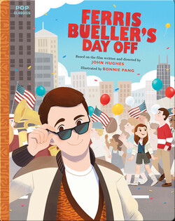 Pop Classics: Ferris Bueller's Day Off
