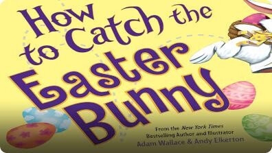 How to Catch the Easter Bunny