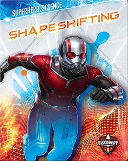 Superhero Science: Shapeshifting