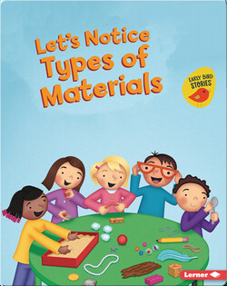 Let's Notice Types of Materials