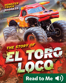 Monster Truck Madness: The Story of El Toro Loco
