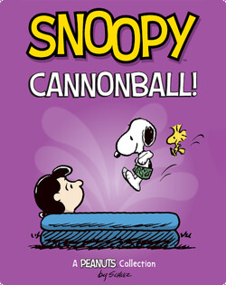 Snoopy: Cannonball!: A PEANUTS Collection