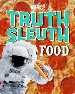 Truth Sleuth: Food