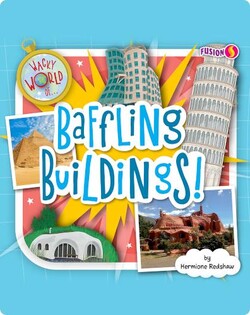 Wacky World Of: Baffling Buildings!