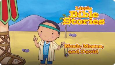 Little Bible Stories - Noah, Moses, and David