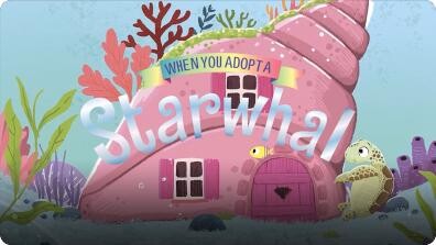 When You Adopt a … Starwhal