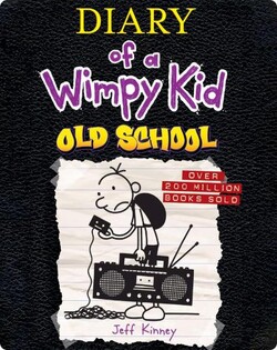 Diary of a Wimpy Kid Book 10: Old School