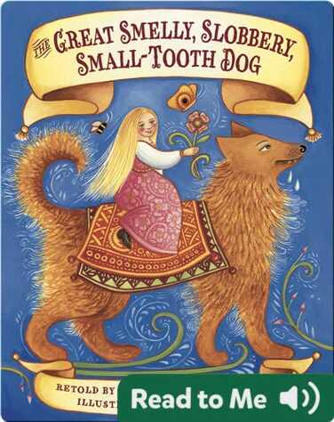 The Great Smelly, Slobbery, Small-Tooth Dog book