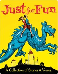 Just for Fun: A Collection of Stories and Verses