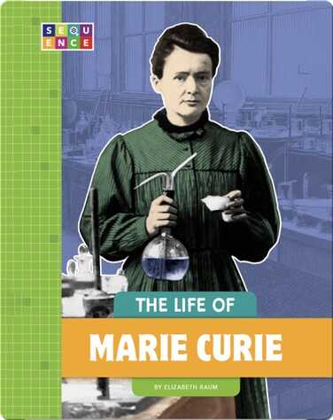 The Life of Marie Curie book