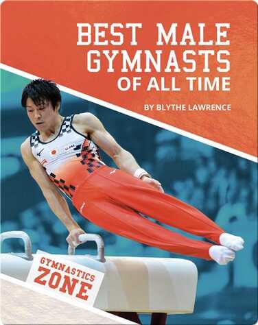 Gymnastics Zone: Best Male Gymnasts of All Time book