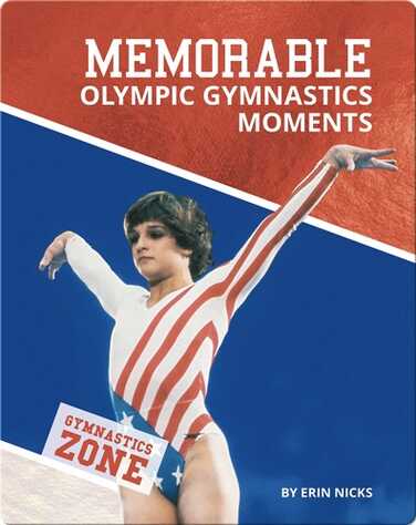 Gymnastics Zone: Memorable Olympic Gymnastics Moments book