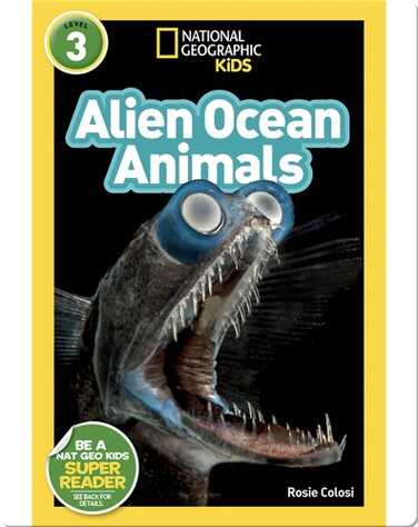 National Geographic Readers: Alien Ocean Animals book