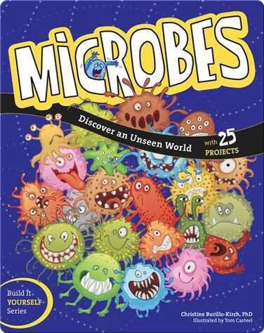 Microbes: Discover an Unseen World book