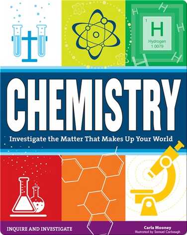 Chemistry: Investigate the Matter That Makes Up Your World book