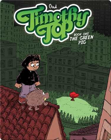 Timothy Top Book One: The Green Pig book