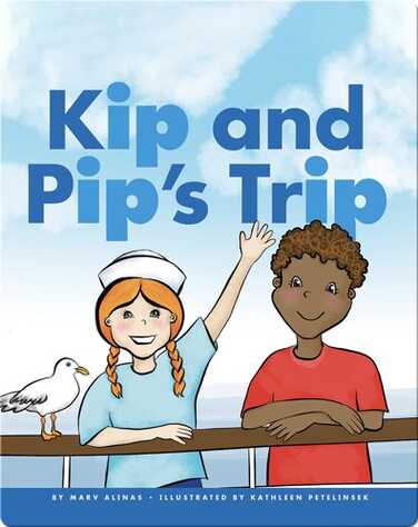 Kip and Pip's Trip book