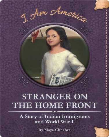 Stranger on the Home Front: A Story of Indian Immigrants and World War I book