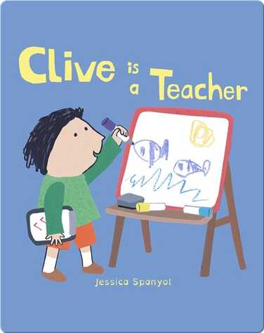 Clive's Jobs: Clive is a Teacher book