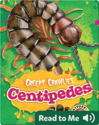 Creepy Crawlies: Centipedes book
