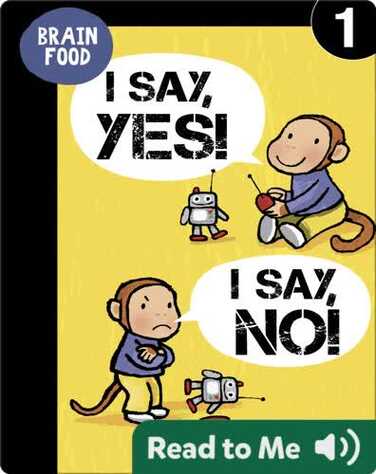 Brain Food: I Say, Yes! I Say, No! book