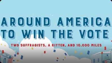Around America to Win the Vote: Two Suffragists, a Kitten, and 10,000 Miles book
