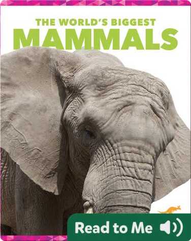 The World's Biggest Mammals book