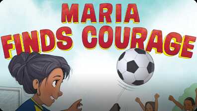 Maria Finds Courage: A Team Dungy Story About Soccer book
