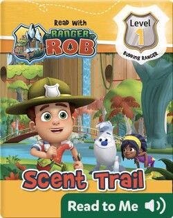 Read With Ranger Rob: Scent Trail