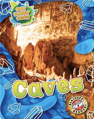 Our Planet Earth: Caves book