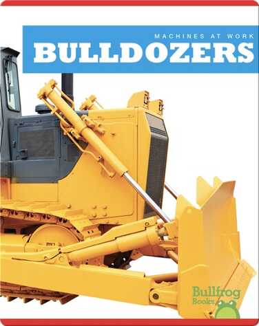 Machines At Work: Bulldozers book